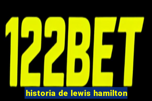 historia de lewis hamilton